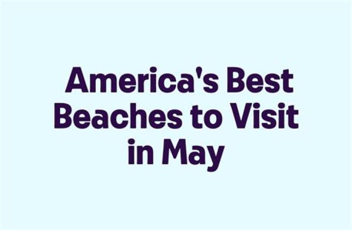 20 Best Beaches to Visit in May